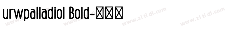 urwpalladiol Bold字体转换